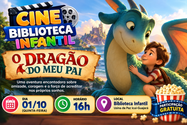 Cine Biblioteca Infantil_ O Dragão do Meu Pai