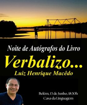 Noite de autógrafos do livro “Verbalizo…” de Luiz Henrique Macêdo